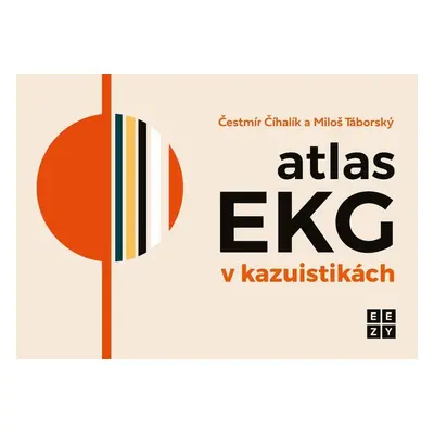 Atlas EKG v kazuistikách - Miloš Táborský