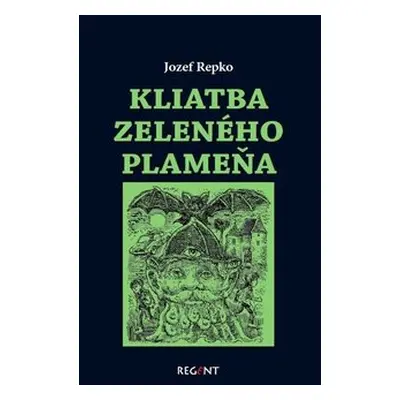 Kliatba zeleného plameňa - Jozef Repko