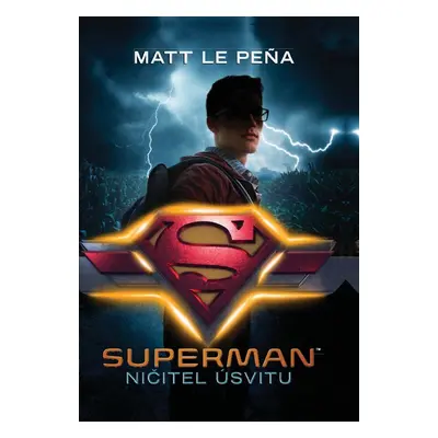 Superman: Ničitel úsvitu - Matt de la Pena