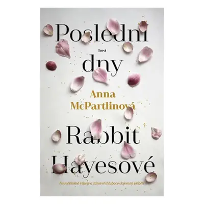 Poslední dny Rabbit Hayesové - Anna McPartlinová