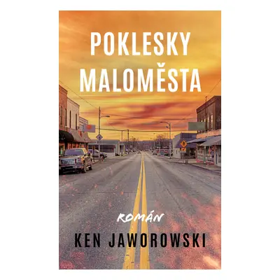 Poklesky maloměsta - Ken Jaworowski