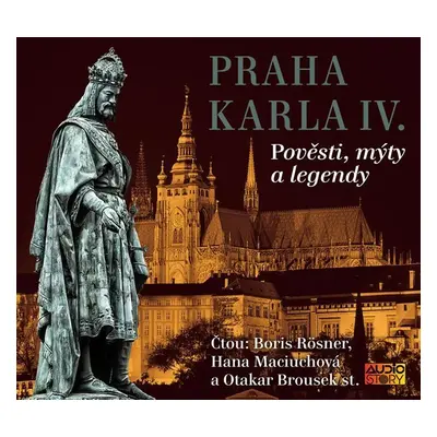 Praha Karla IV. - Pověsti, mýty, legendy - CD - Václav Cibula