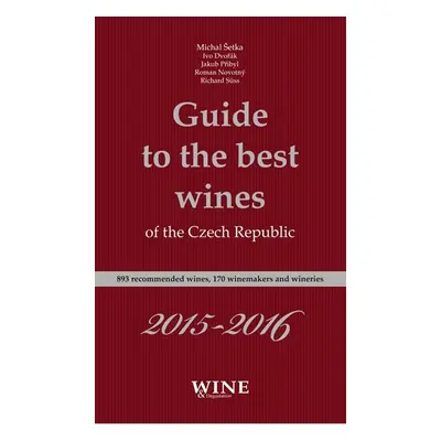 Guide to the best wines of the Czech Republic 2015-2016 - kolektiv autorů