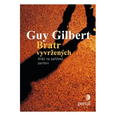 Bratr vyvržených - Guy Gilbert