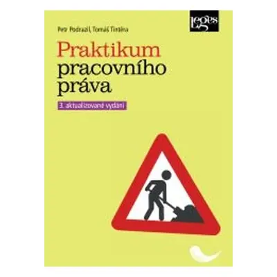 Praktikum pracovního práva, 3. vydání - Tomáš Tintěra