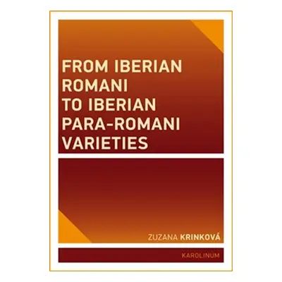 From Iberian Romani to Iberian Para-Romani Varieties - Zuzana Krinková