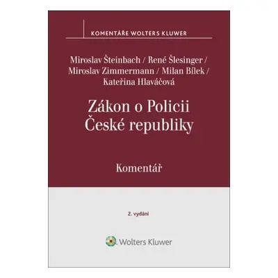 Zákon o Policii České republiky - Komentář - Miroslav Šteinbach; René Šlesinger; Miroslav Zimmer