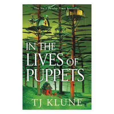 In the Lives of Puppets: A No. 1 Sunday Times bestseller and ultimate cosy adventure - TJ Klune