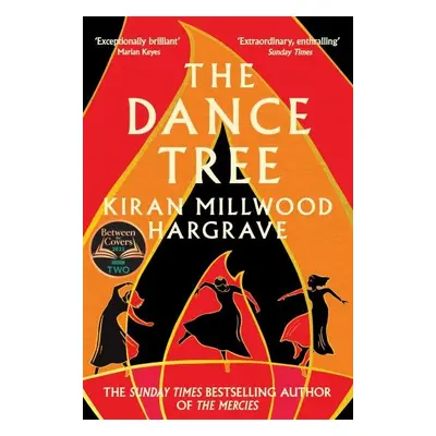 The Dance Tree - Kiran Millwood Hargraveová