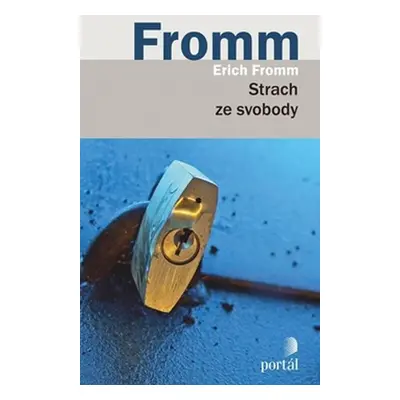 Strach ze svobody - Erich Fromm