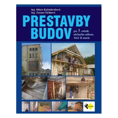 Prestavby budov pre 3.roč. - murár - Mária Krištofovičová; Zuzana Šišáková