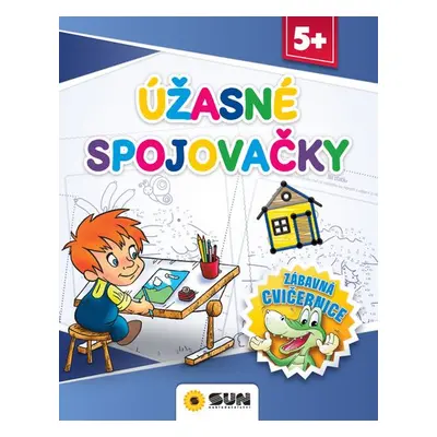 Úžasné spojovačky - Zábavná cvičebnice 5+