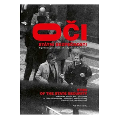 Oči Státní bezpečnosti / Eyes of the State Security - Petr Blažek