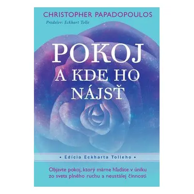 Pokoj A kde ho nájsť - Christopher Papadopoulos