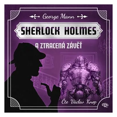 Sherlock Holmes a Ztracená závěť - CDmp3 (Čte Václav Knop) - George Mann