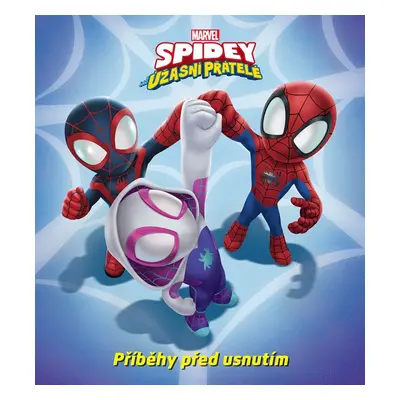 Marvel Spidey a jeho úžasní přátelé - Příběhy před usnutím - kolektiv.