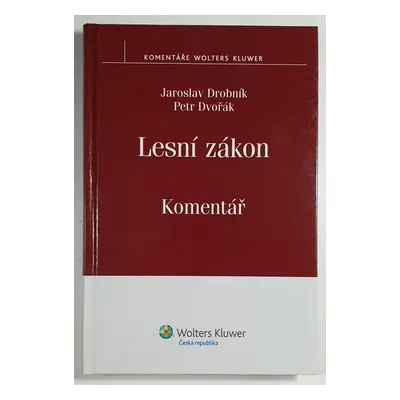 Lesní zákon - Komentář, 1. vydání - Petr Dvořák