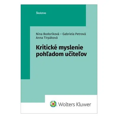 Kritické myslenie pohľadom učiteľov - Nina Bodoríková