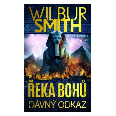 Řeka bohů - Dávný odkaz - Wilbur Smith