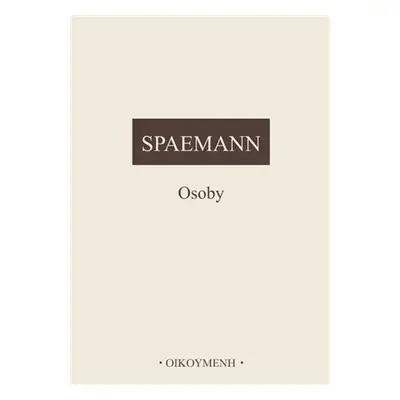 Osoby - Pokusy o rozlišení mezi "něčím" a "někým" - Robert Spaemann