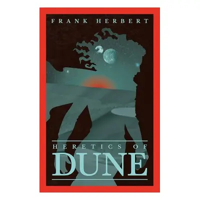 Heretics Of Dune (The Fifth Dune Novel) - Frank Herbert