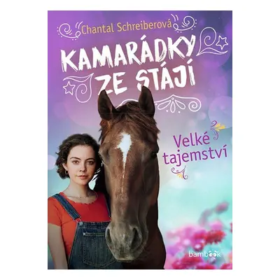 Kamarádky ze stájí 2 – Velké tajemství - Chantal Schreiberová