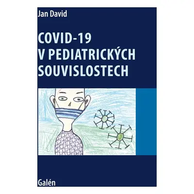 Covid-19 v pediatrických souvislostech - Jan David