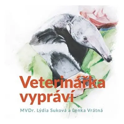 Veterinářka vypráví - CDmp3 (Čte Marie Štípková) - Lýdie Suková