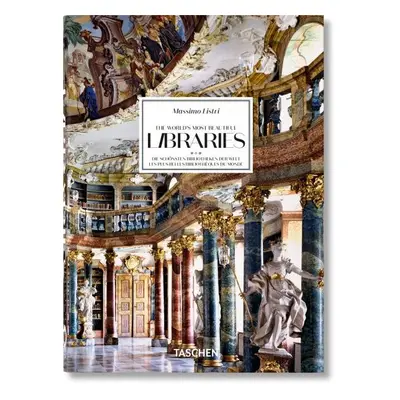 Massimo Listri. The World’s Most Beautiful Libraries. 40th Anniversary Edition - Elisabeth Slade