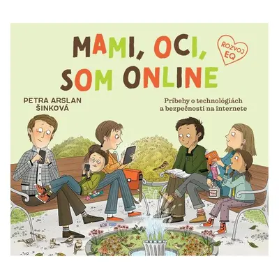 Mami, oci, som online - Petra Arslan Šinková