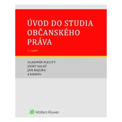 Úvod do studia občanského práva, 2. vydání - Vladimír Plecitý; Josef Salač; Jan Bajura