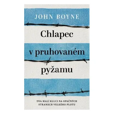 Chlapec v pruhovaném pyžamu, 4. vydání - John Boyne