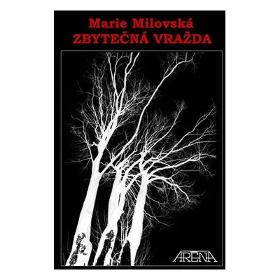 Zbytečná vražda - Marie Milovská