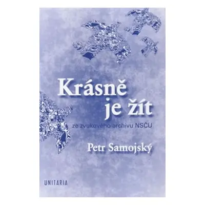 Krásně je žít + CD - Petr Samojský