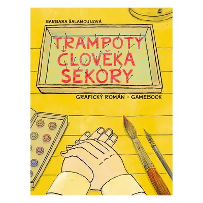 Trampoty člověka Sekory. Grafický román – gamebook - Barbara Šalamounová