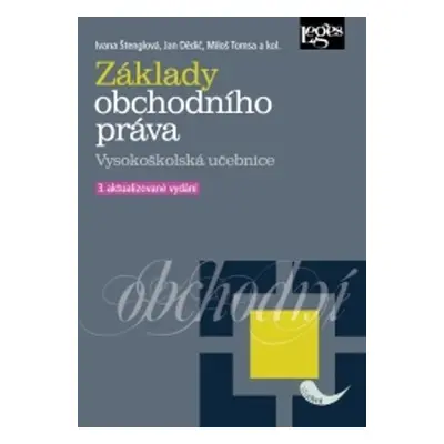 Základy obchodního práva - VŠ učebnice, 3. vydání - Ivana Štenglová