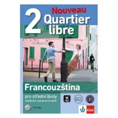 Quartier libre Nouveau 2 – učebnice s pracovním sešitem + 2CD