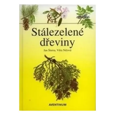 Stálezelené dřeviny - Věra Ničová