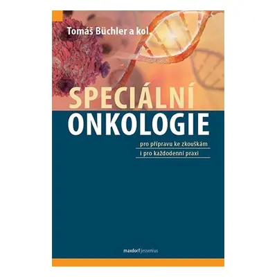 Speciální onkologie, 1. vydání - Tomáš Büchler