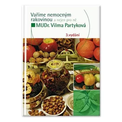 Vaříme nemocným rakovinou - Vilma Partyková