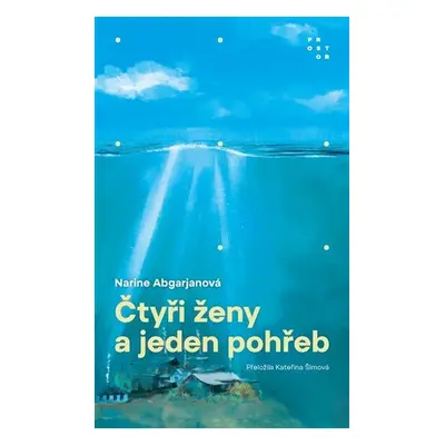 Čtyři ženy a jeden pohřeb - Narine Abgarjanová