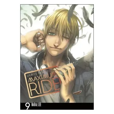 Maximum Ride Manga Volume 9 - James Patterson; Lee NaRae