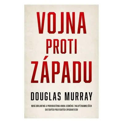 Vojna proti Západu - Douglas Murray