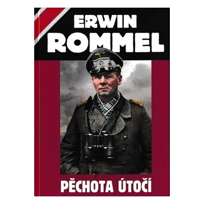 Pěchota útočí - Erwin Rommel