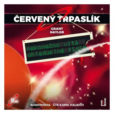 Červený trpaslík 1: Nekonečno vítá ohleduplné řidiče - CD mp3 (Čte Kamil Halbich) - Grant Naylor