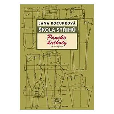 Škola střihů - Pánské kalhoty - Jana Kocurková