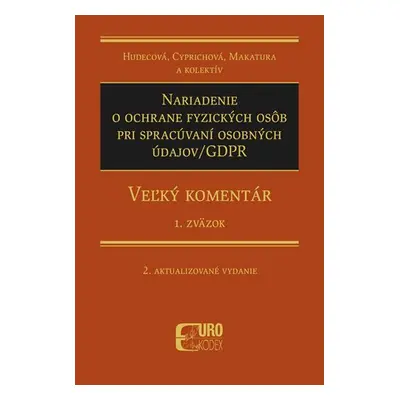 Nariadenie o ochrane fyzických osôb pri spracúvaní osobných údajov/GDPR - Irena Hudecová