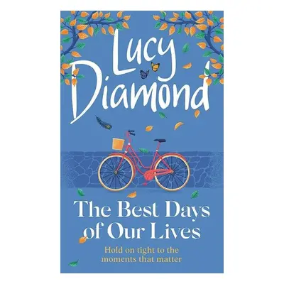 The Best Days of Our Lives - Lucy Diamond