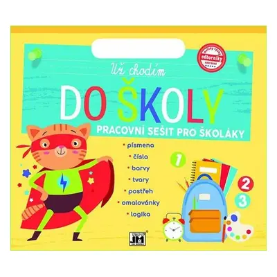 Už chodím do školy - Pracovní sešit pro školáky - kolektiv