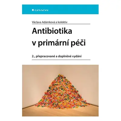 Antibiotika v primární péči, 2. vydání - Václava Adámková